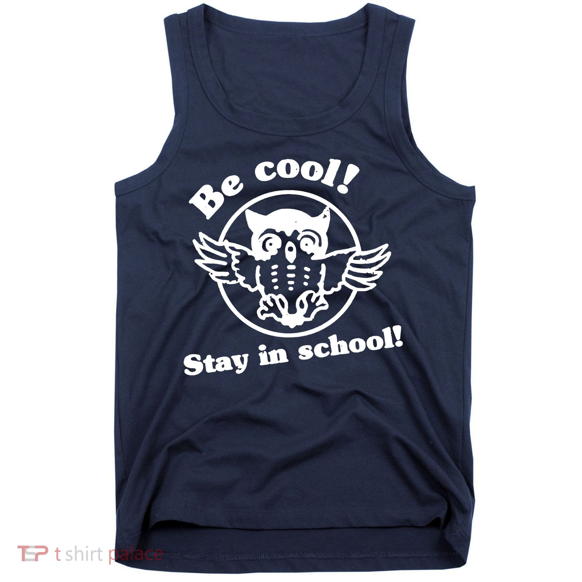 Be Cool Stay In School Tank Top