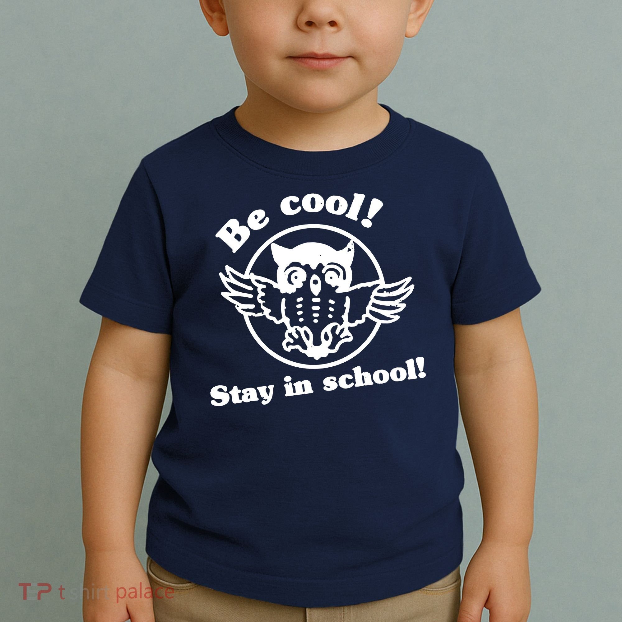 Be Cool Stay In School Toddler T-Shirt