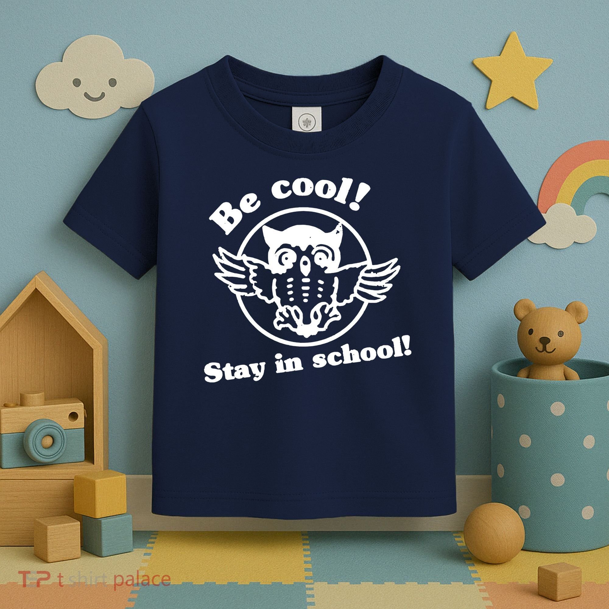 Be Cool Stay In School Toddler T-Shirt