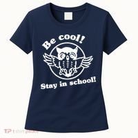 Be Cool Stay In School Women's T-Shirt thumb 0