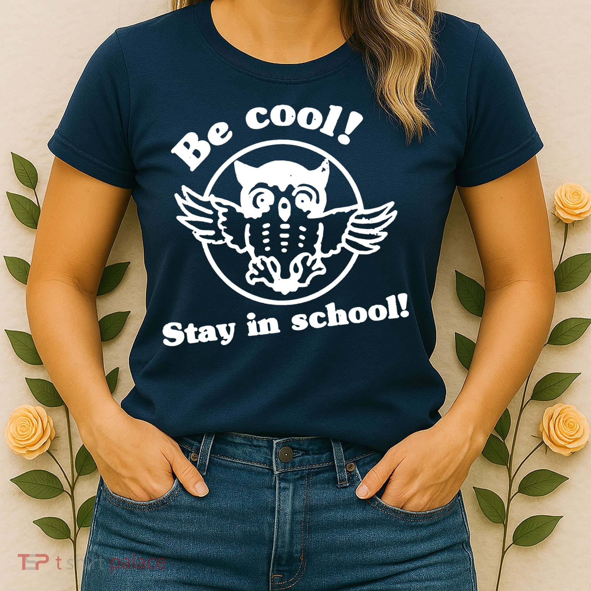 Be Cool Stay In School Women's T-Shirt