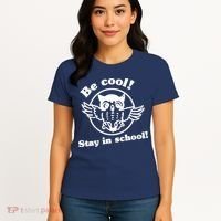 Be Cool Stay In School Women's T-Shirt thumb 4