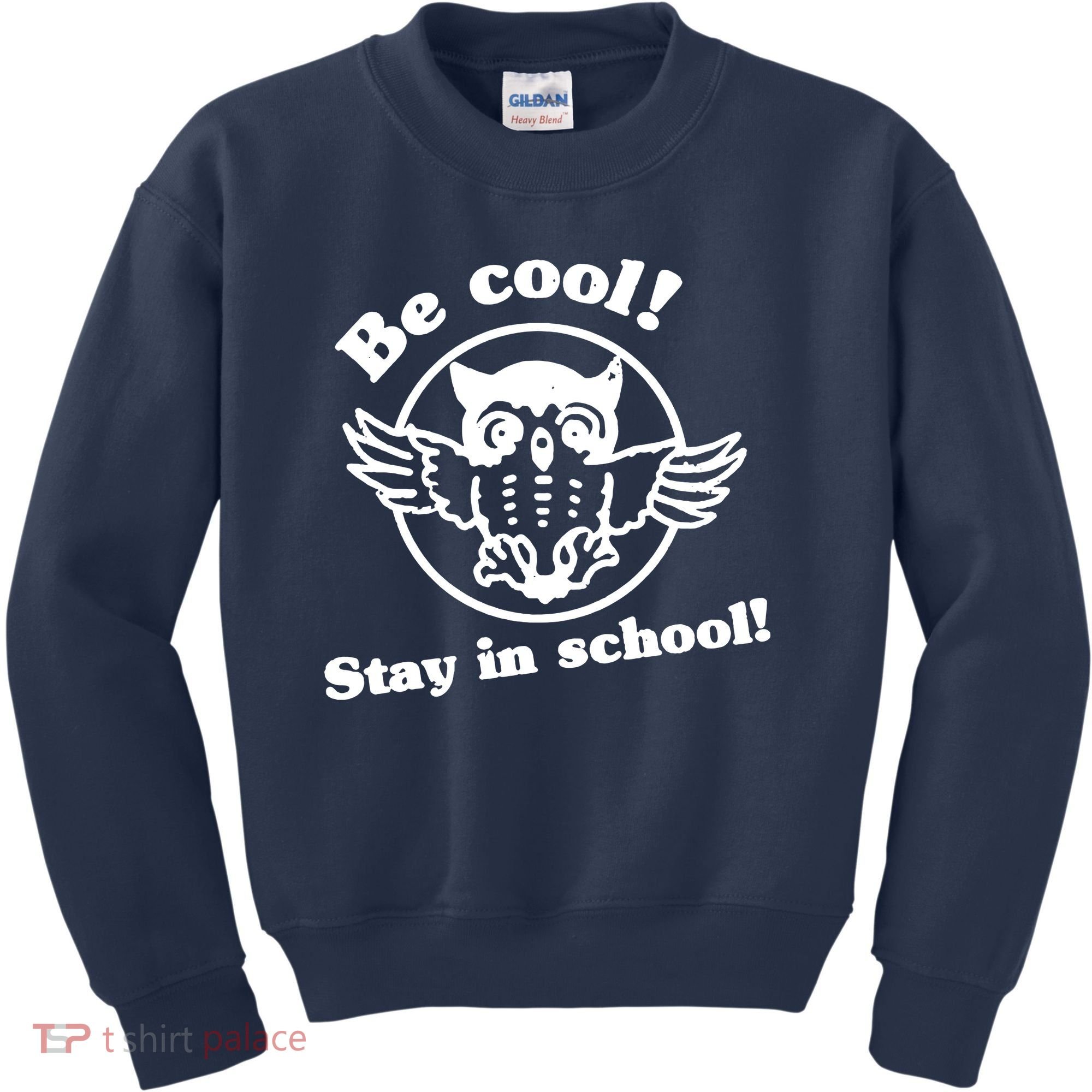 Be Cool Stay In School Kids Sweatshirt