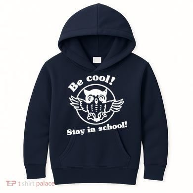 Be Cool Stay In School Kids Hoodie