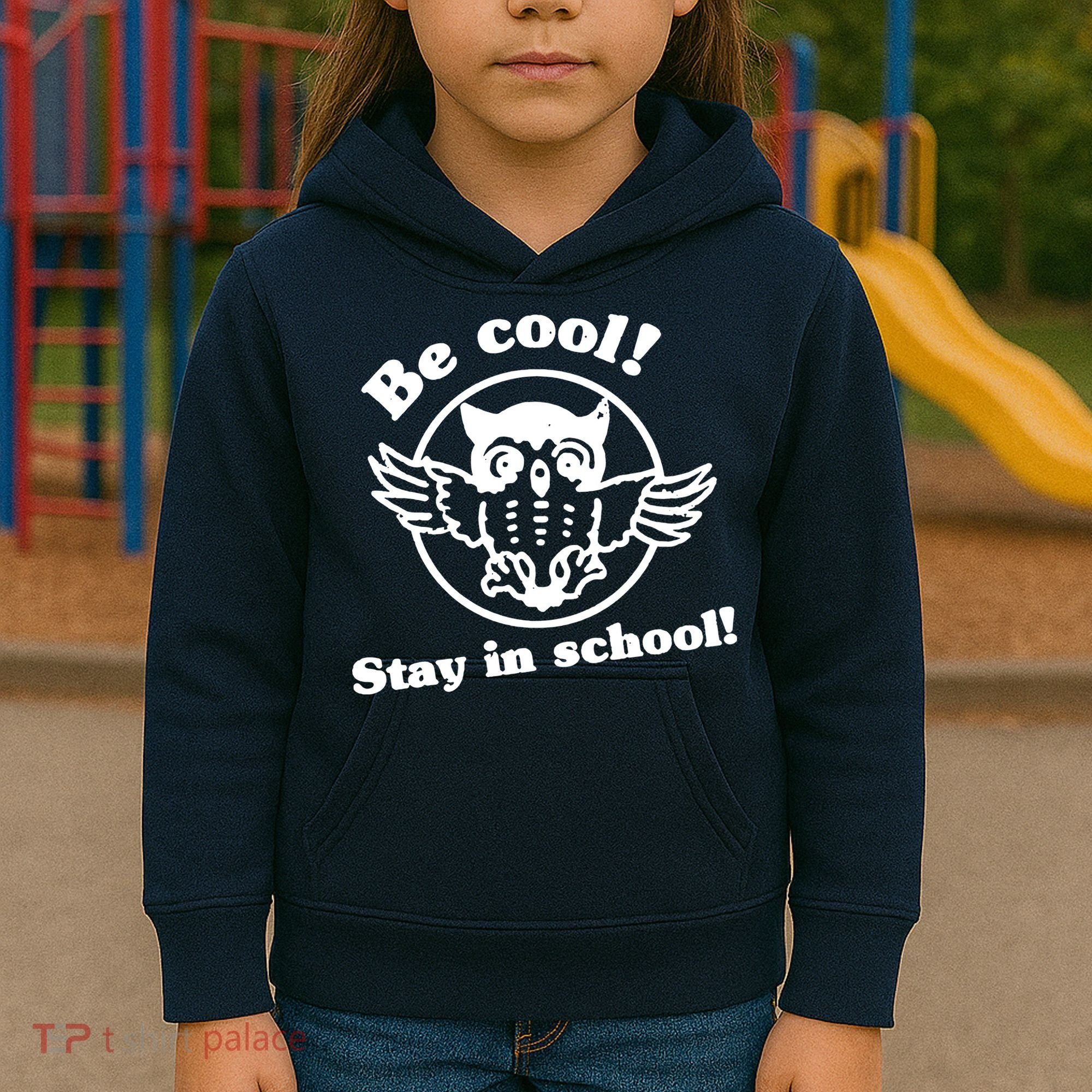 Be Cool Stay In School Kids Hoodie