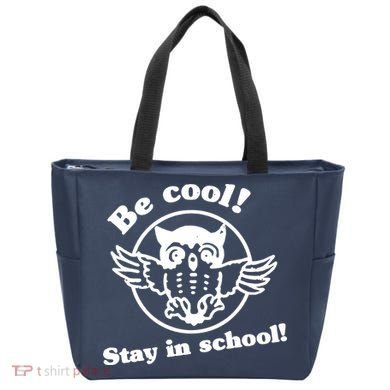 Be Cool Stay In School Tote Bag