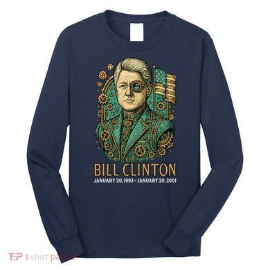 Bill Clinton Steam Punk Retro President Long Sleeve Shirt