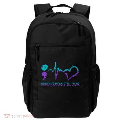 Broken Crayons Still Color Suicide Prevention Tal Health Gift Backpack