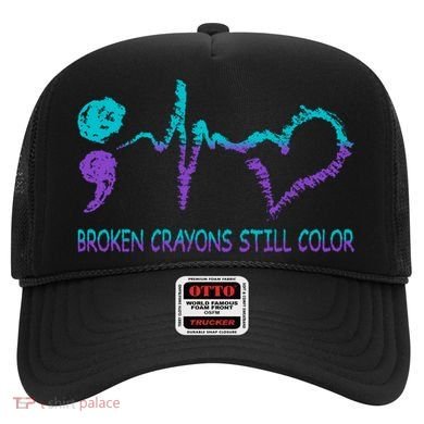 Broken Crayons Still Color Suicide Prevention Tal Health Gift Hat