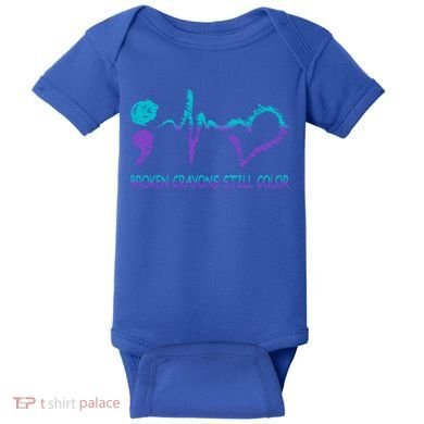Broken Crayons Still Color Suicide Prevention Tal Health Gift Baby Bodysuit