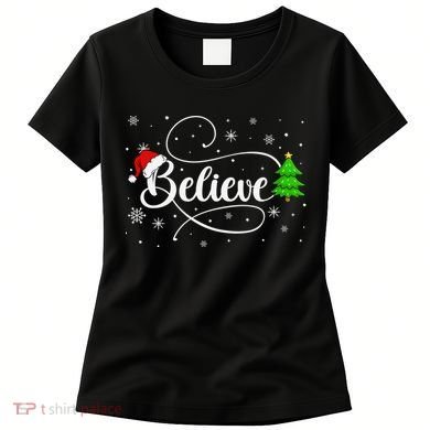 Believe Christmas Santa Holiday Women's T-Shirt