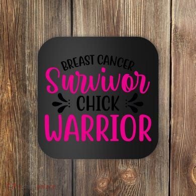 Breast Cancer Survivor Chick Warrior Coaster