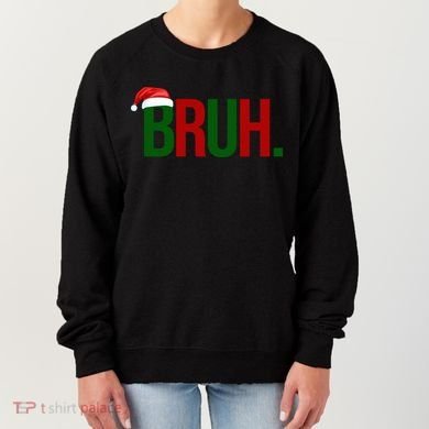 Bruh Christmas Santa Funny Women's Sweatshirt