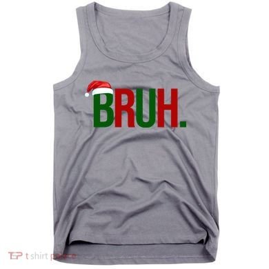Bruh Christmas Santa Funny Tank Top