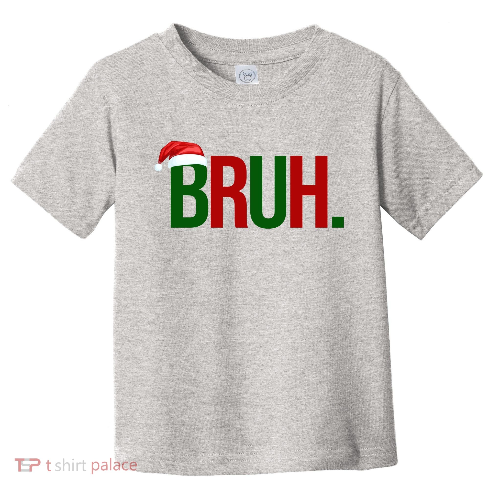 Bruh Christmas Santa Funny Toddler T-Shirt