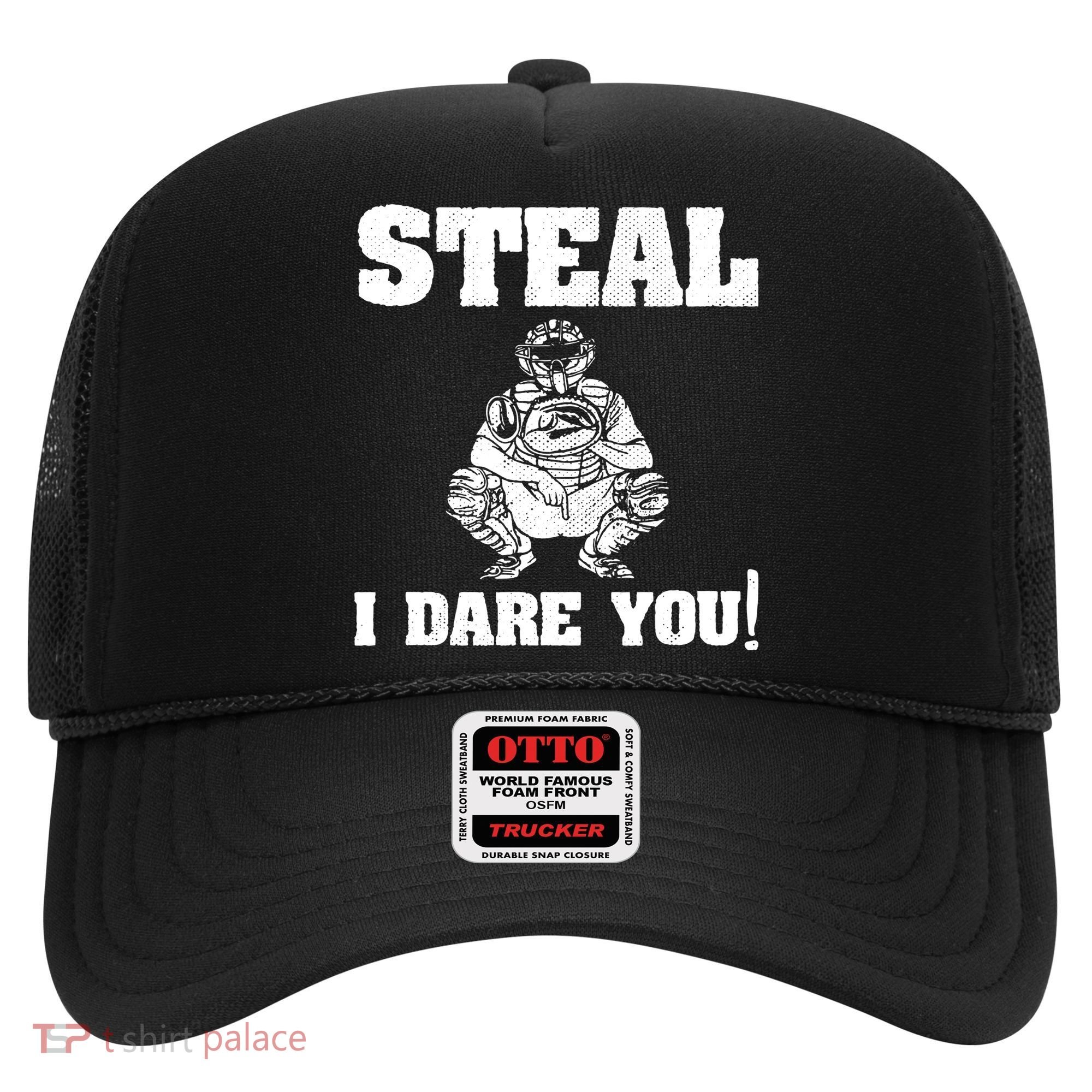 Baseball Catcher Steal I Dare You Hat