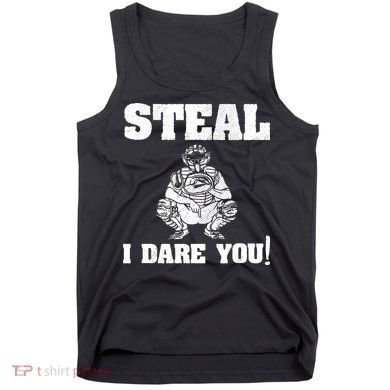 Baseball Catcher Steal I Dare You Tank Top
