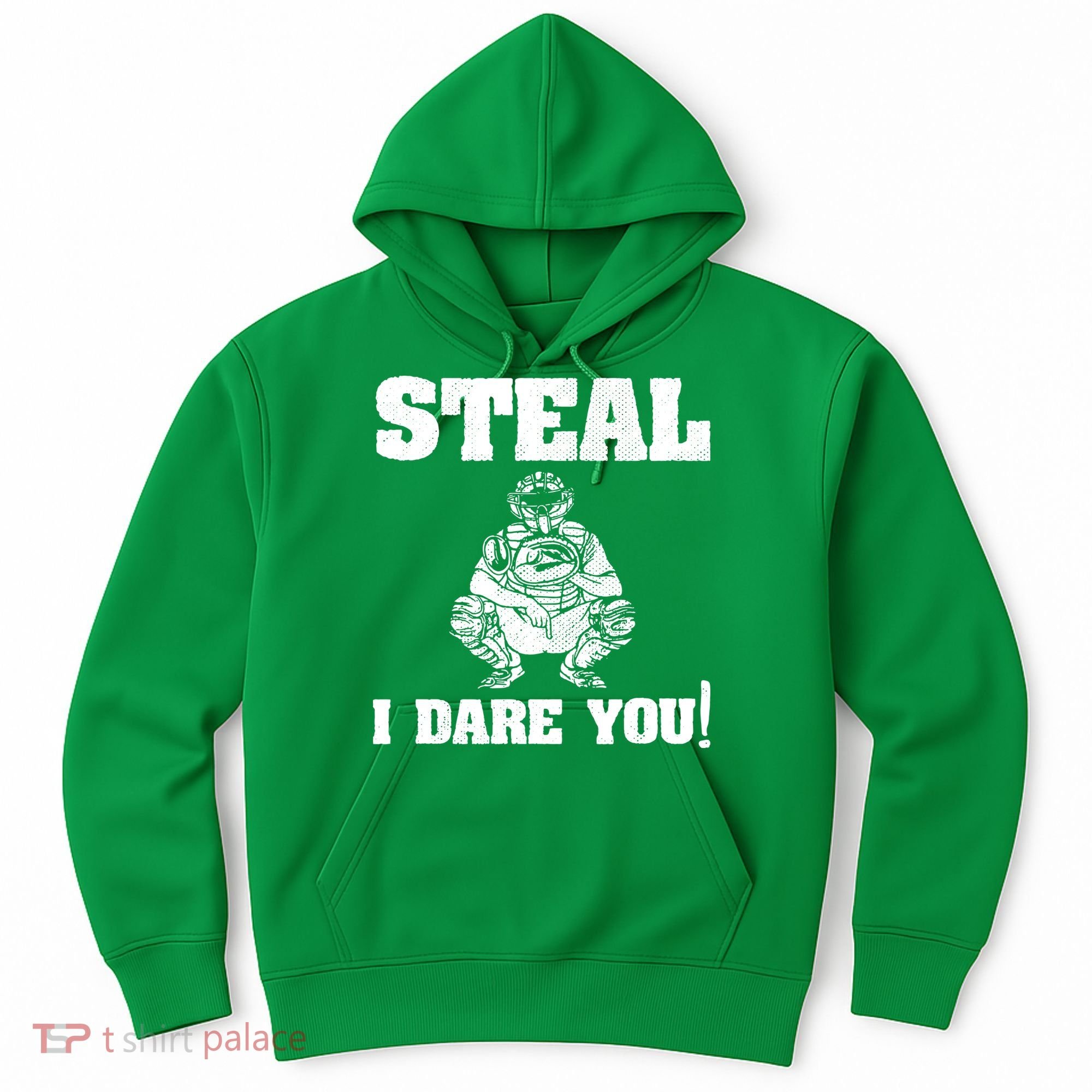 Baseball Catcher Steal I Dare You Hoodie