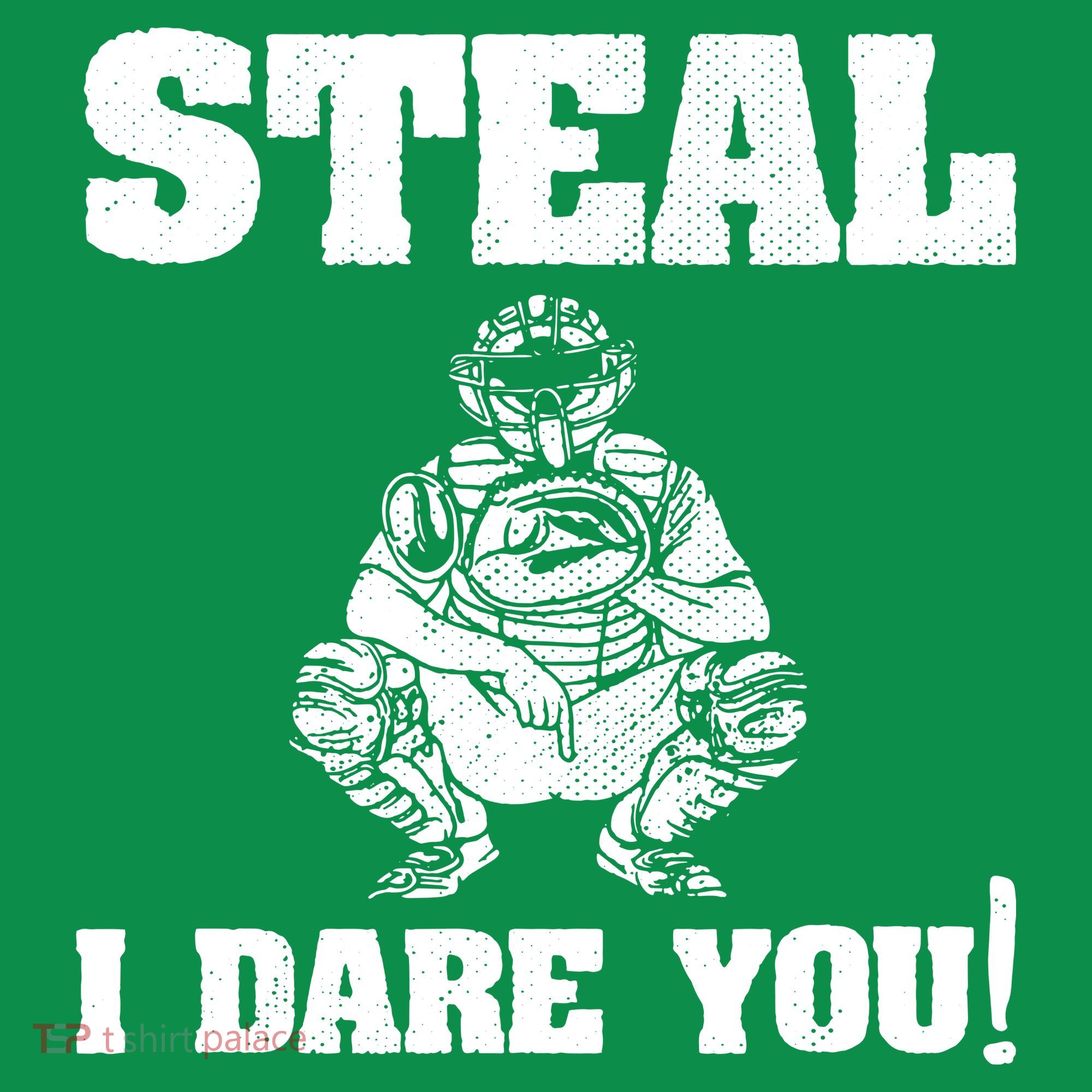 Baseball Catcher Steal I Dare You Sweatshirt