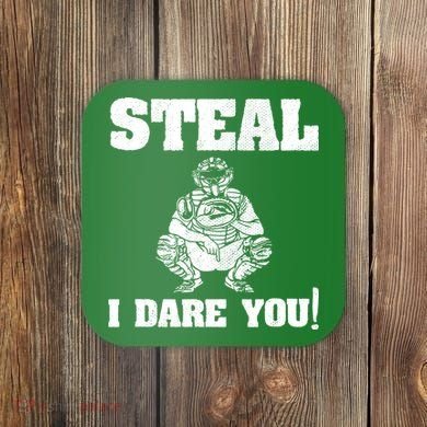 Baseball Catcher Steal I Dare You Coaster