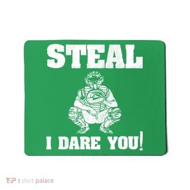 Baseball Catcher Steal I Dare You Mousepad