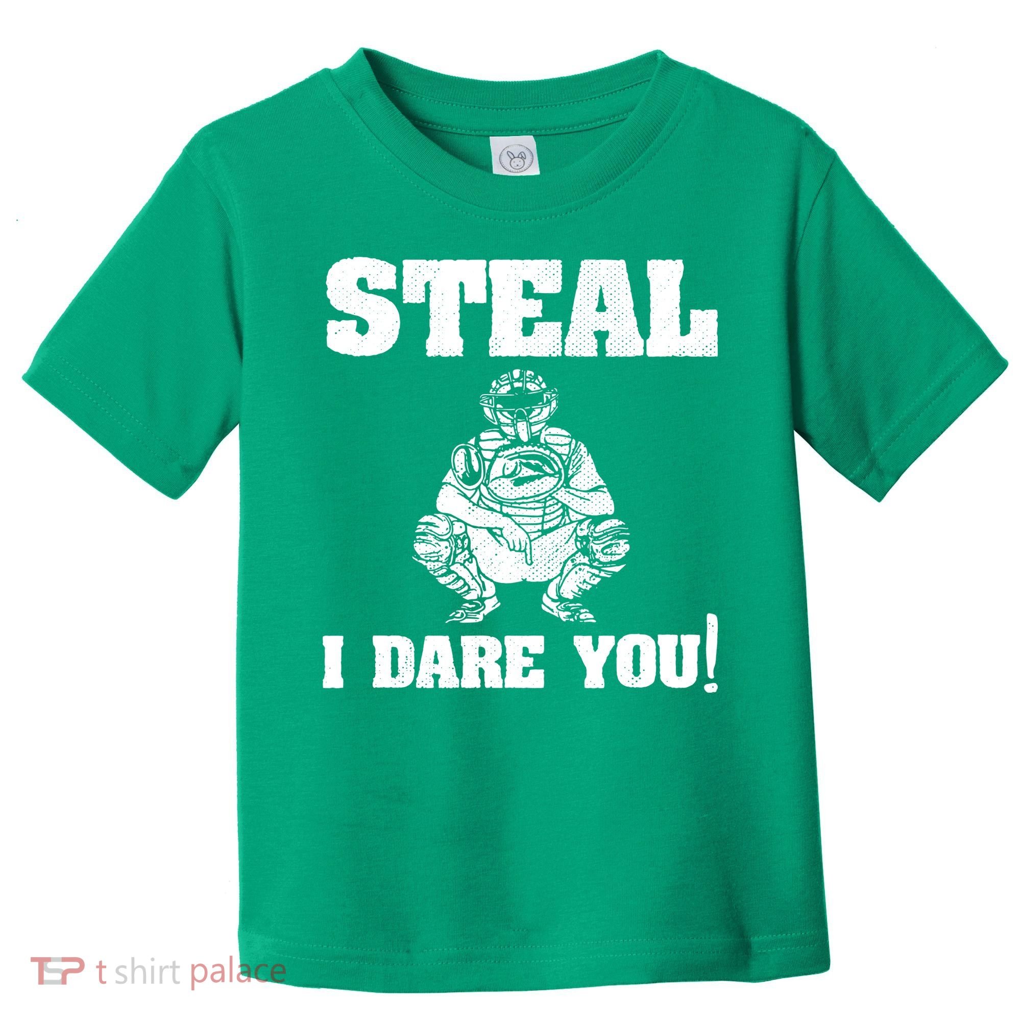 Baseball Catcher Steal I Dare You Toddler T-Shirt