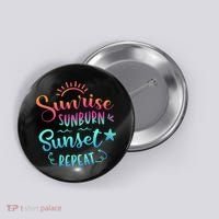 Beach Camping Sunrise Sunburn Sunset Repeat Summer Vacation Button thumb 0