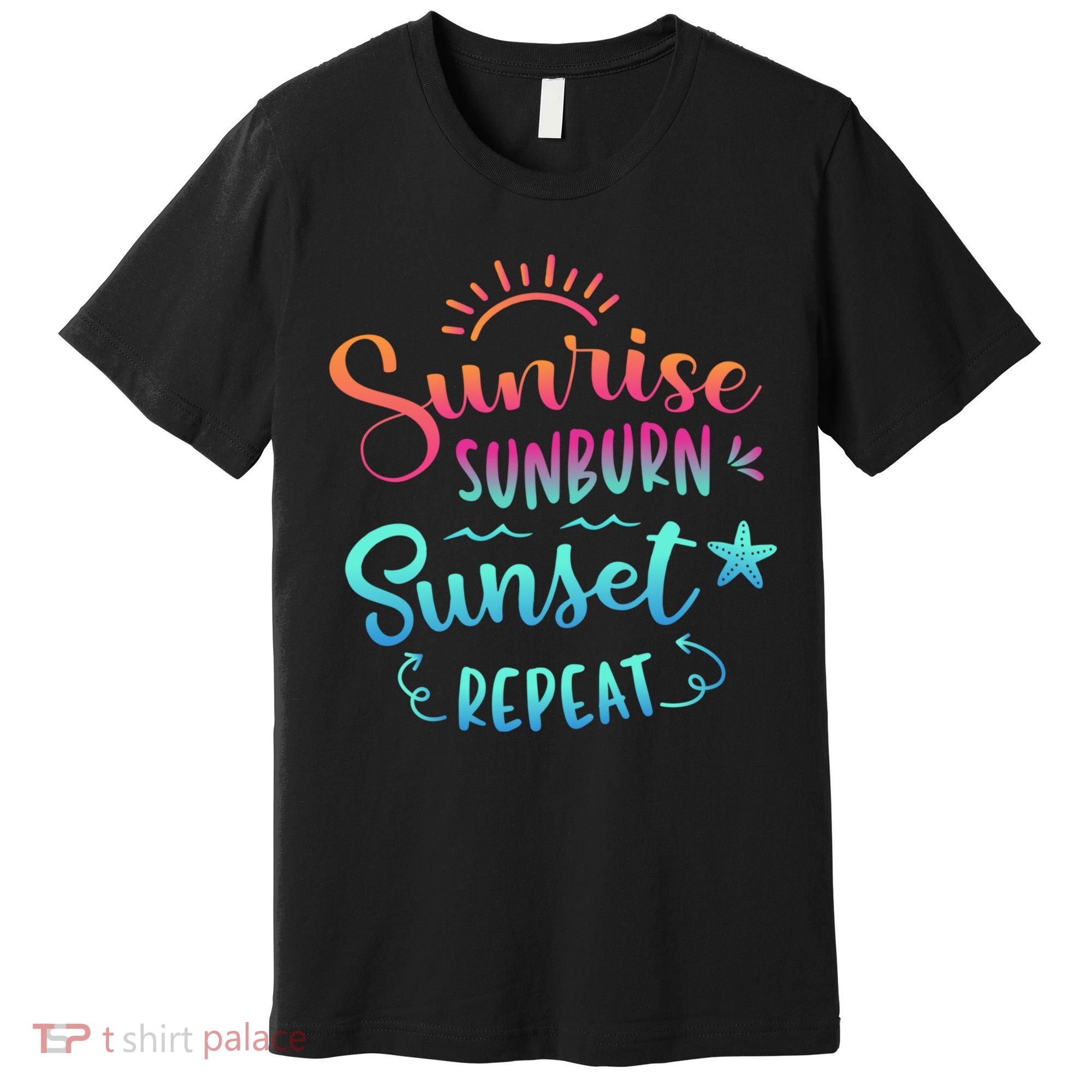 Beach Camping Sunrise Sunburn Sunset Repeat Summer Vacation Premium T-Shirt