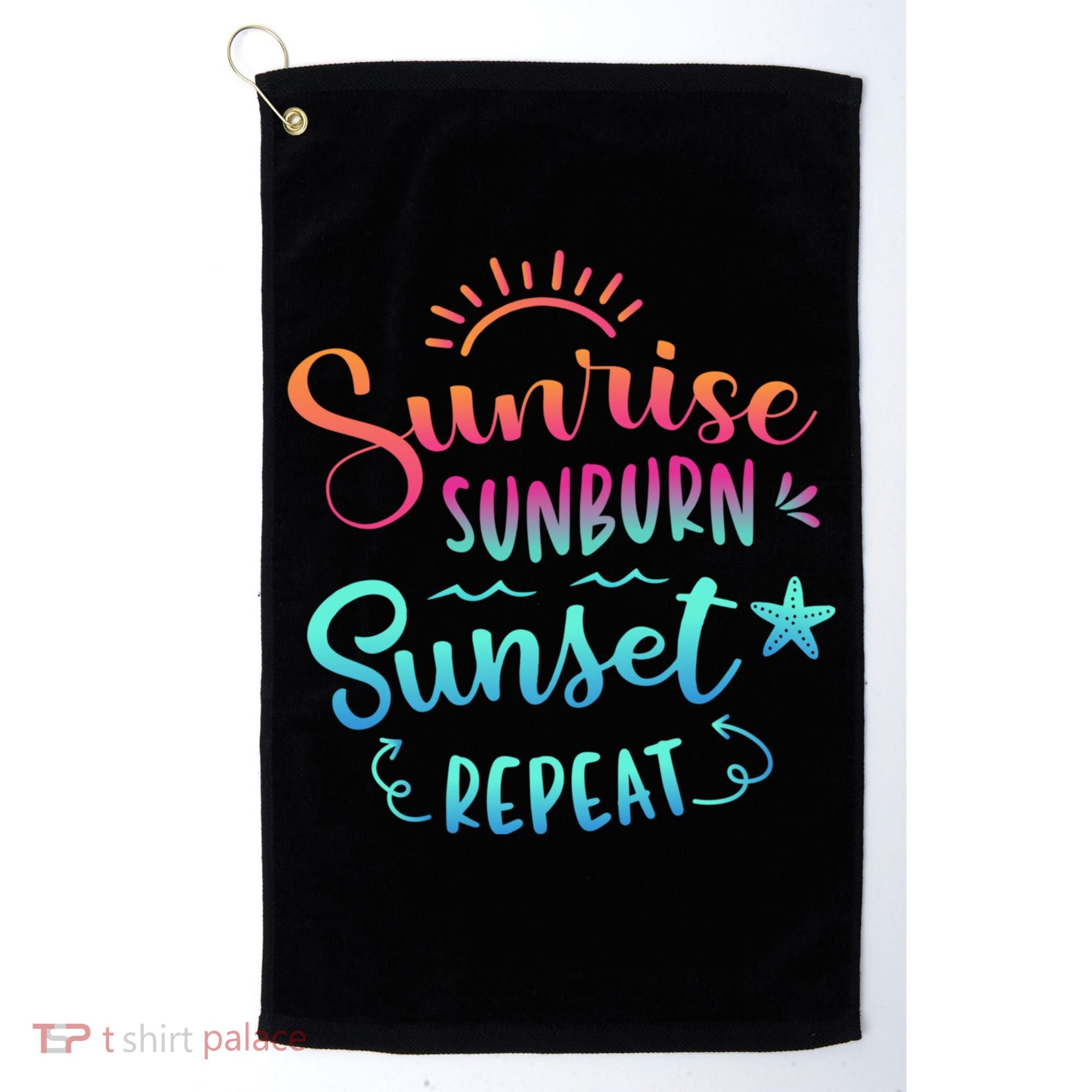 Beach Camping Sunrise Sunburn Sunset Repeat Summer Vacation Golf Towel