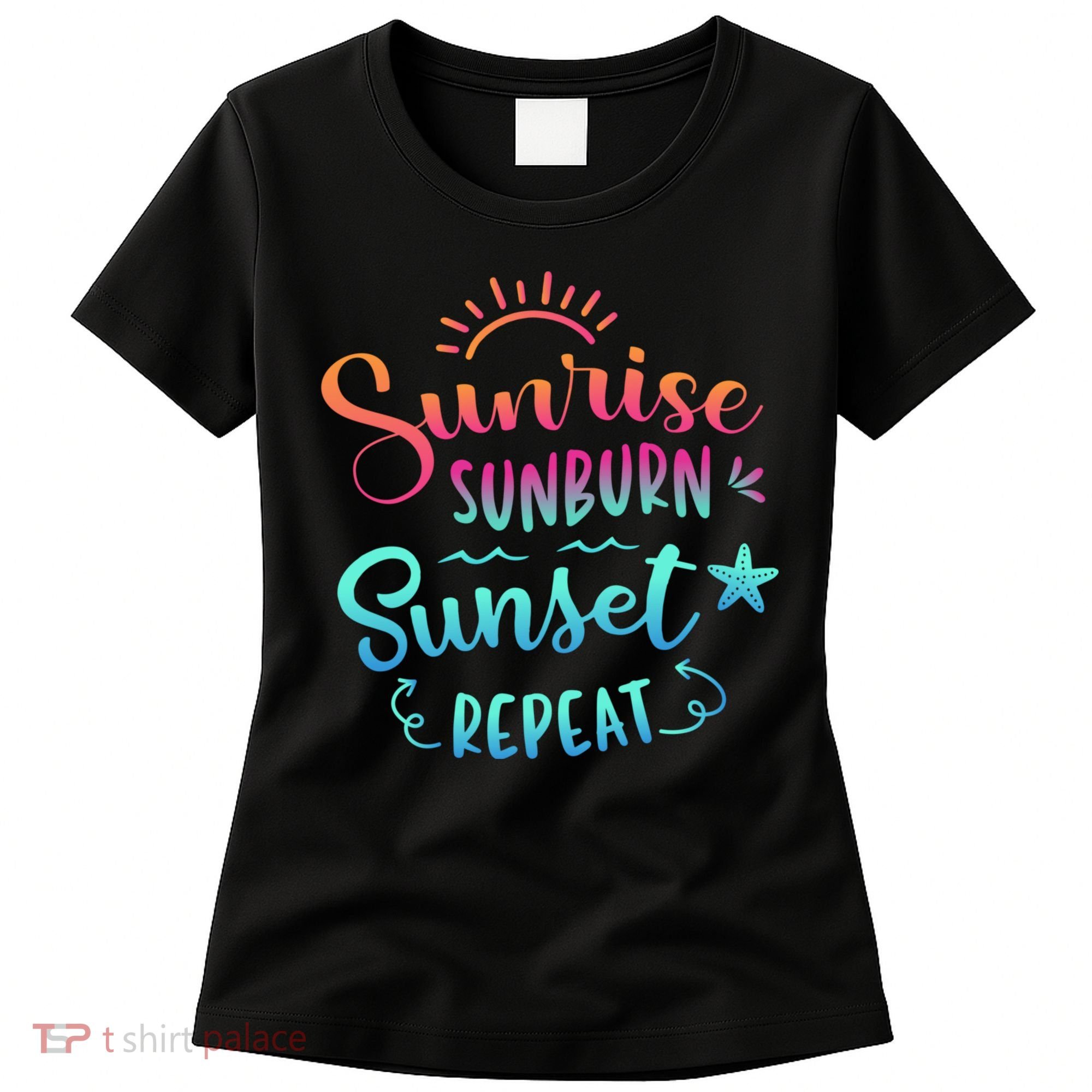 Beach Camping Sunrise Sunburn Sunset Repeat Summer Vacation Women's T-Shirt