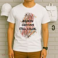 Broken Crayons Still Color Mental Health Awareness Supporter T-Shirt thumb 6