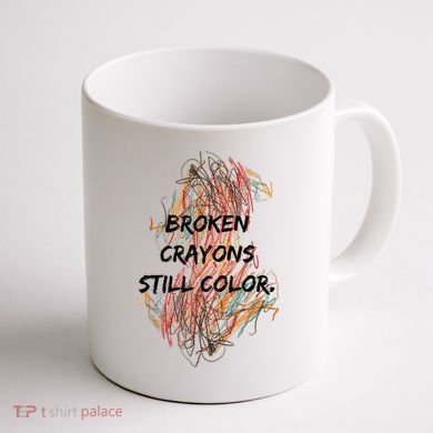 Broken Crayons Still Color Mental Health Awareness Supporter Coffee Mug back