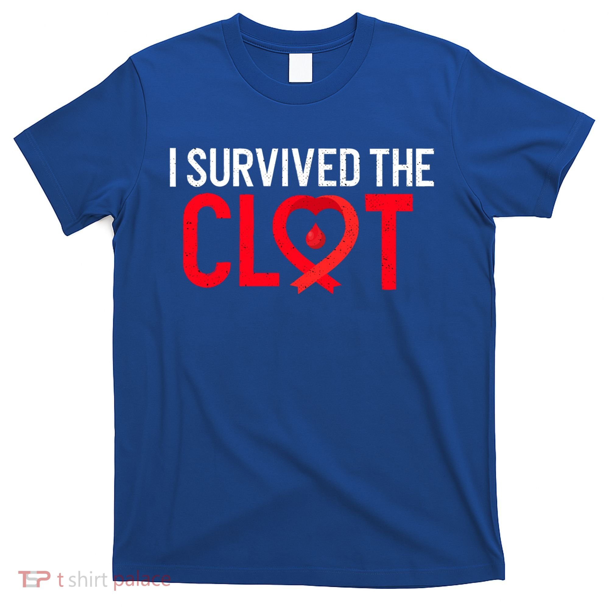 Blood Clot Survived Pe Supporter Pulmonary Embolism Survivor Cool Gift T-Shirt