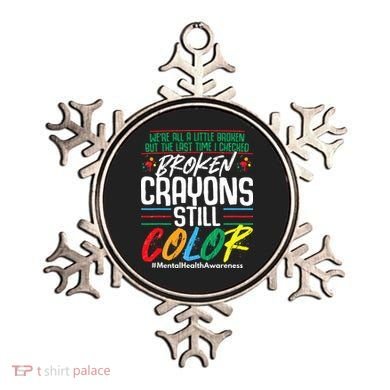 Broken Crayons Still Color Mental Awareness Ornament