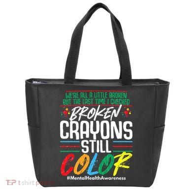 Broken Crayons Still Color Mental Awareness Tote Bag
