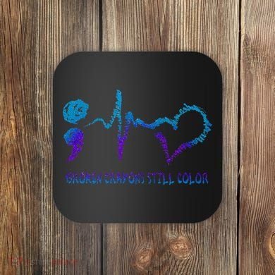 Broken Crayons Still Color Suicide Prevention Awareness Coaster