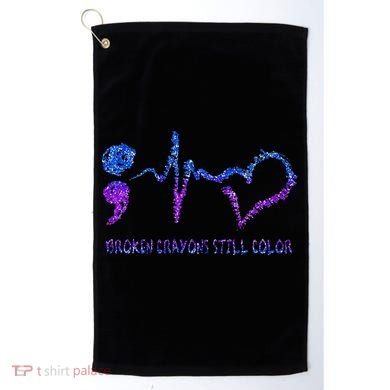 Broken Crayons Still Color Suicide Prevention Awareness Golf Towel