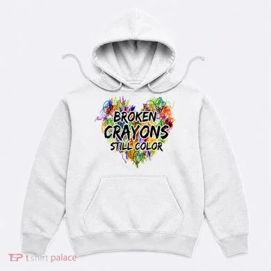 Broken Crayons Still Color Hoodie