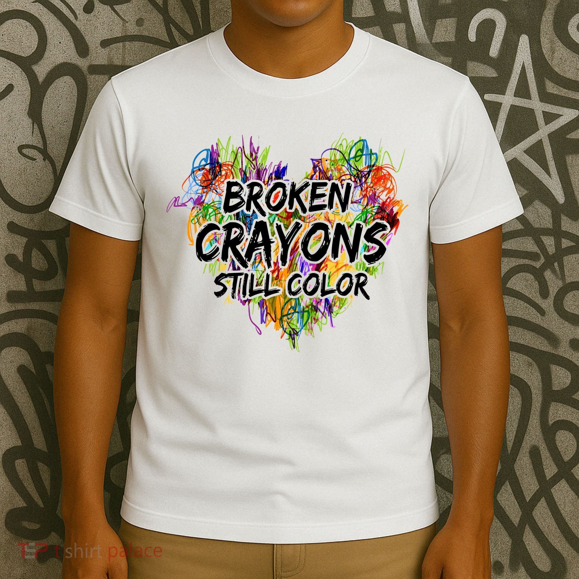 Broken Crayons Still Color T-Shirt