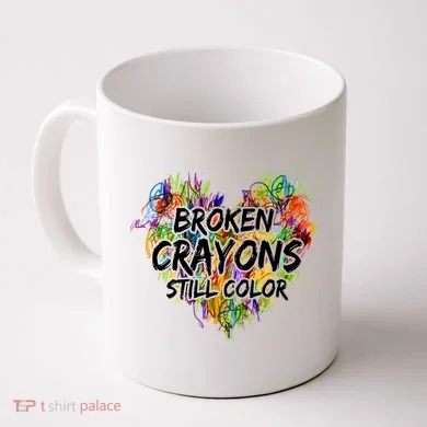 Broken Crayons Still Color Coffee Mug