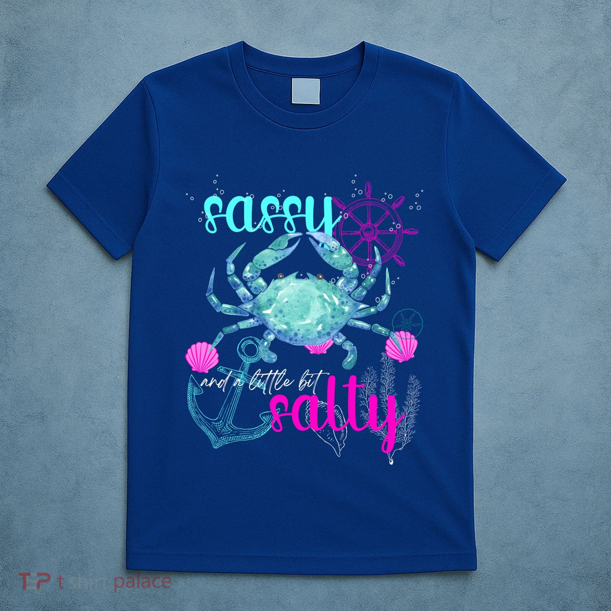 Blue Crab Sassy And Salty Attitude Sweet Southern Prep Gear Gift T-Shirt