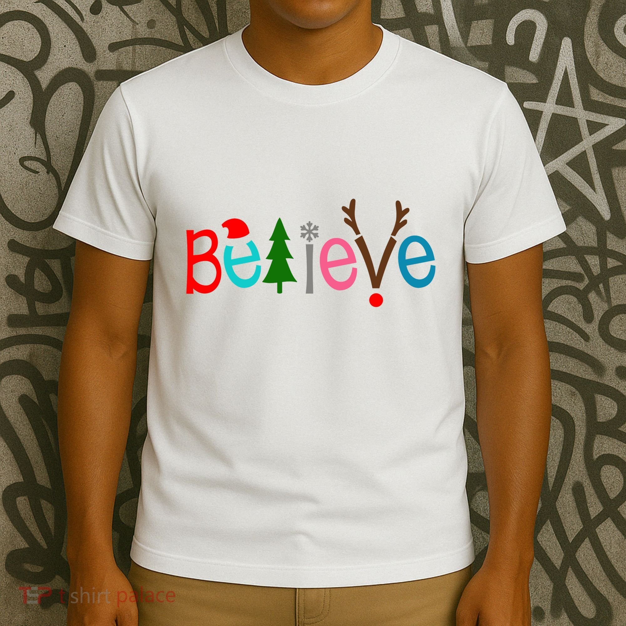 Believe Christmas Spirit Festive T-Shirt