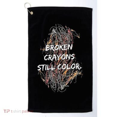 Broken Crayons Still Color Golf Towel