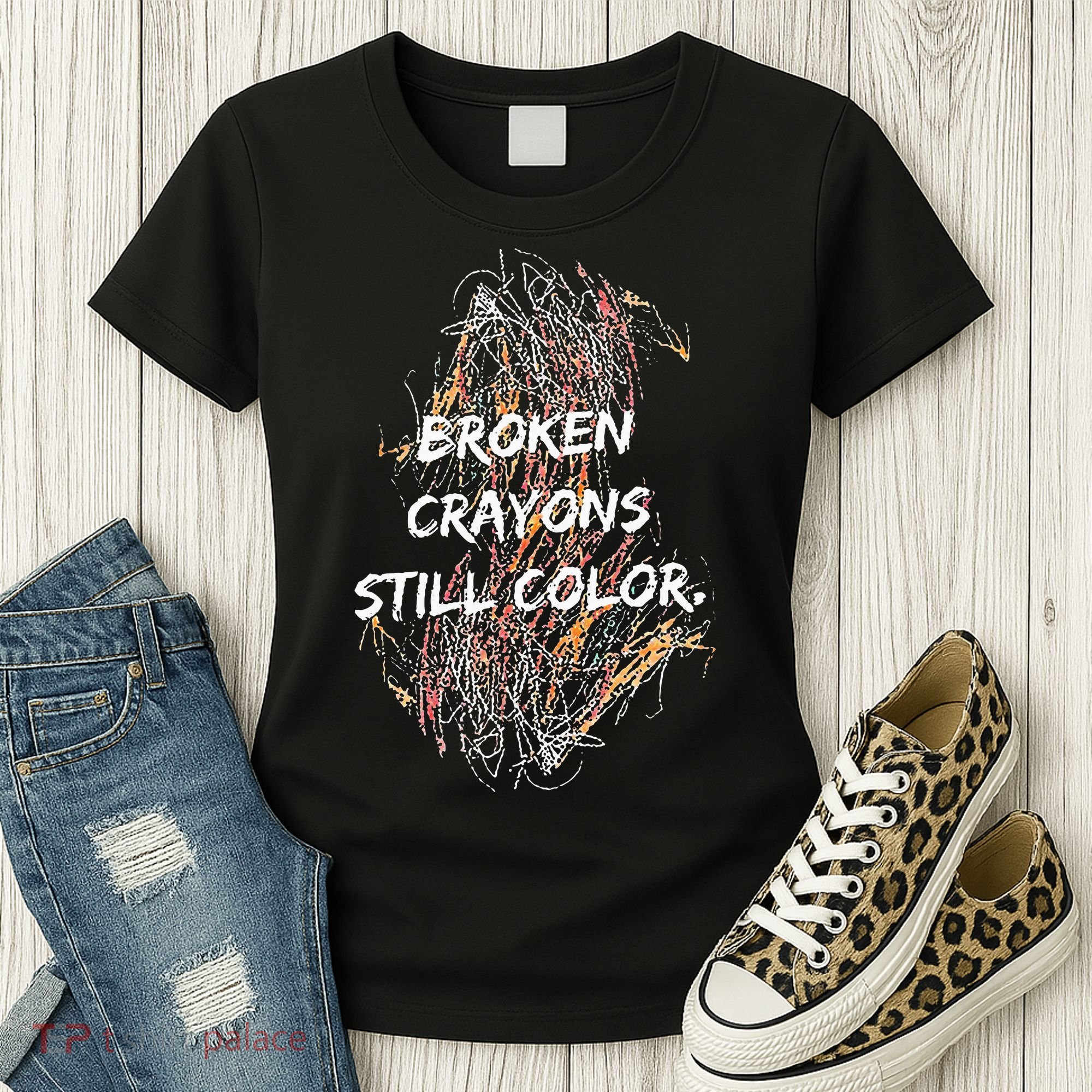 Broken Crayons Still Color Women's T-Shirt