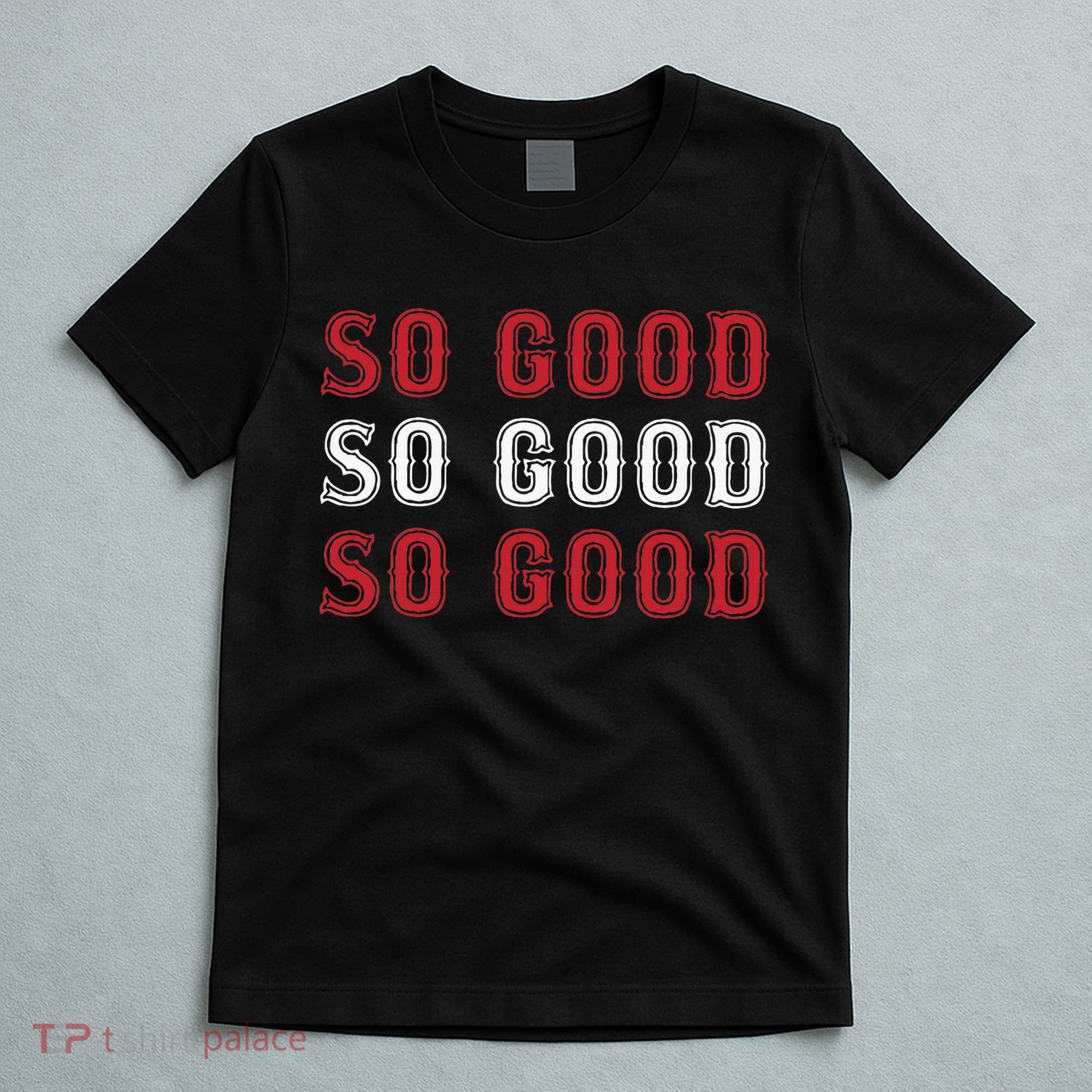 Boston Caroline So Good T-Shirt