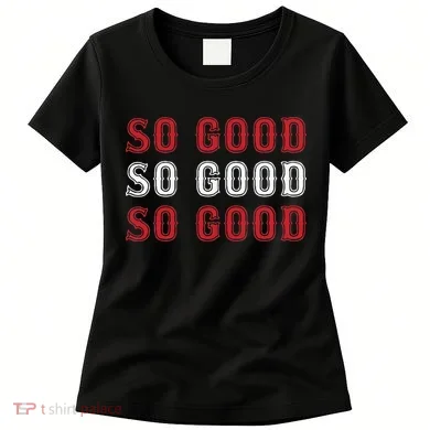 Boston Caroline So Good Women's T-Shirt