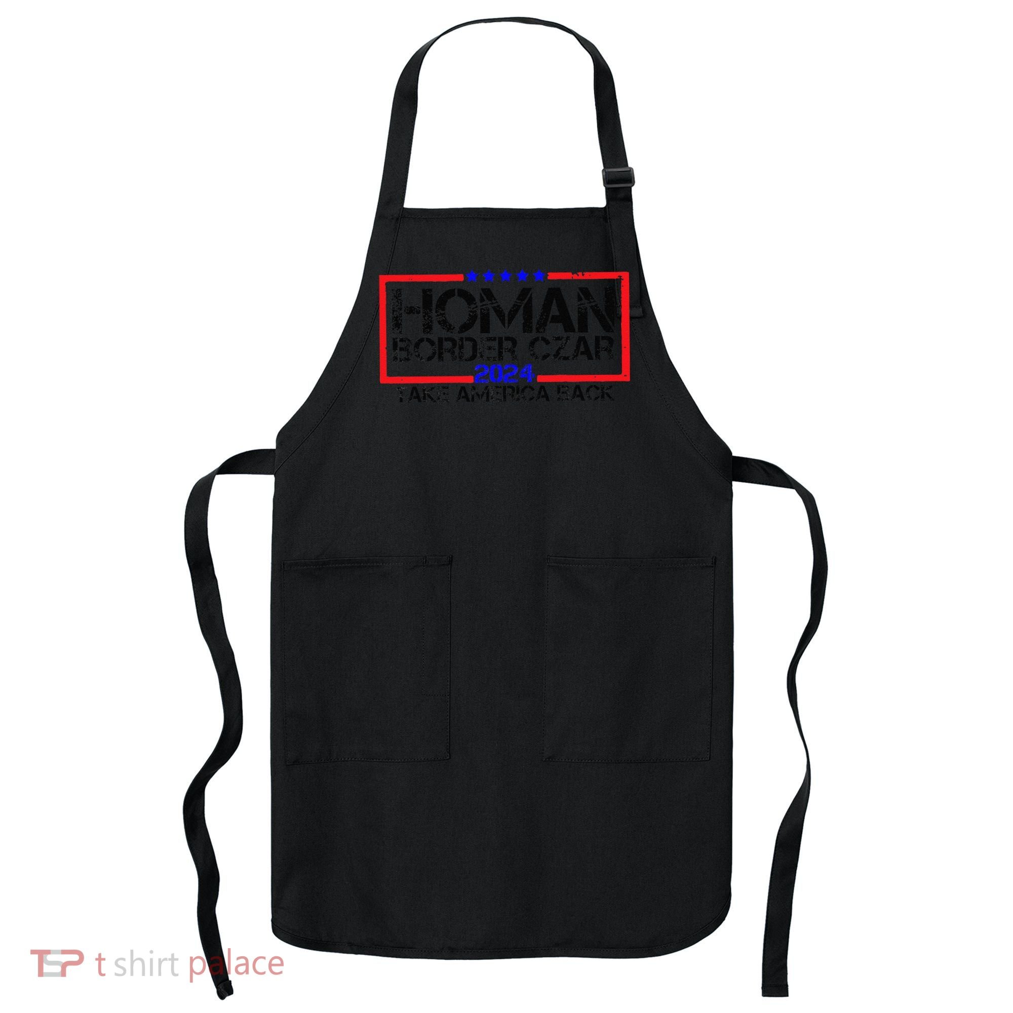 Border Czar Tom Homan Trump 47th President Elect Apron