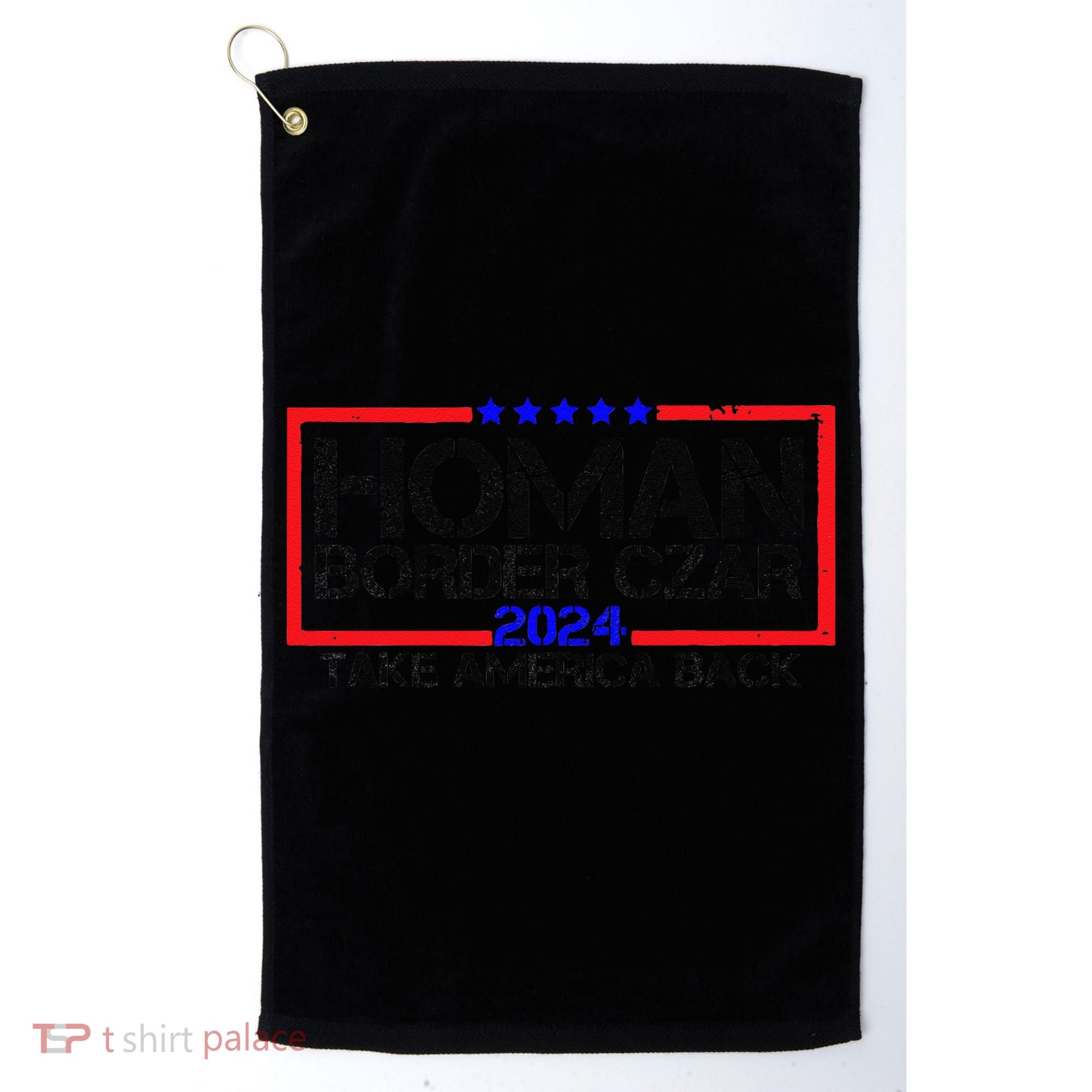 Border Czar Tom Homan Trump 47th President Elect Golf Towel