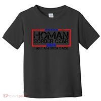 Border Czar Tom Homan Trump 47th President Elect Toddler T-Shirt thumb 0
