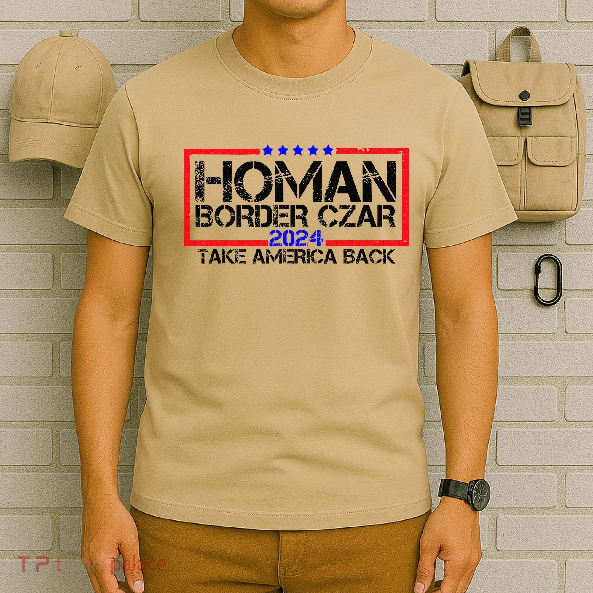 Border Czar Tom Homan Trump 47th President Elect T-Shirt